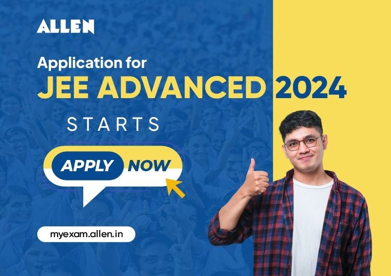 JEE Advanced 2024 Application Starts, Apply Now