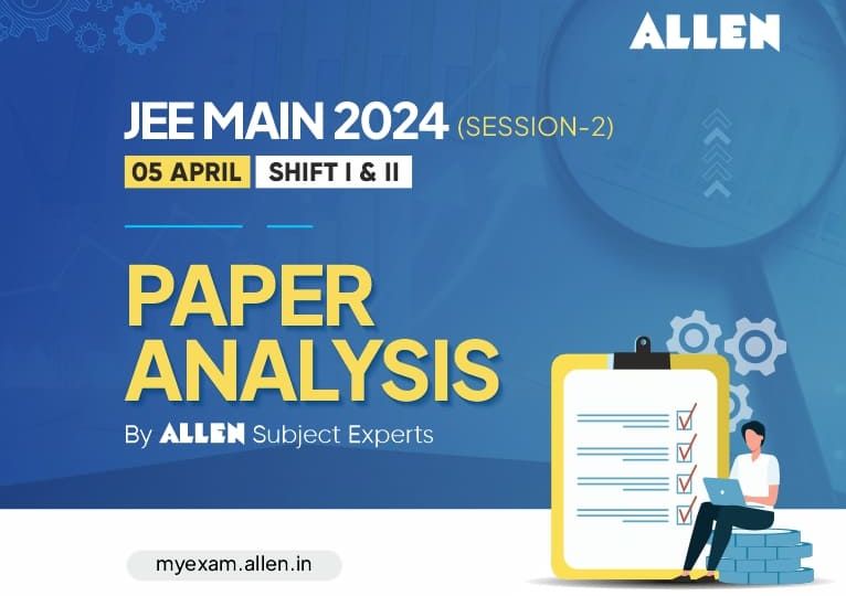 ALLEN JEE Main Session 2 Paper Analysis