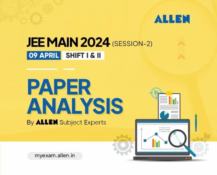 JEE Main 2024 Session 2 (9 April-Shift I & II) - Paper Analysis by ...