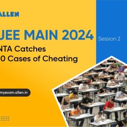 JEE Main 2024 Session 2 - NTA Catches 10 Cases of Cheating