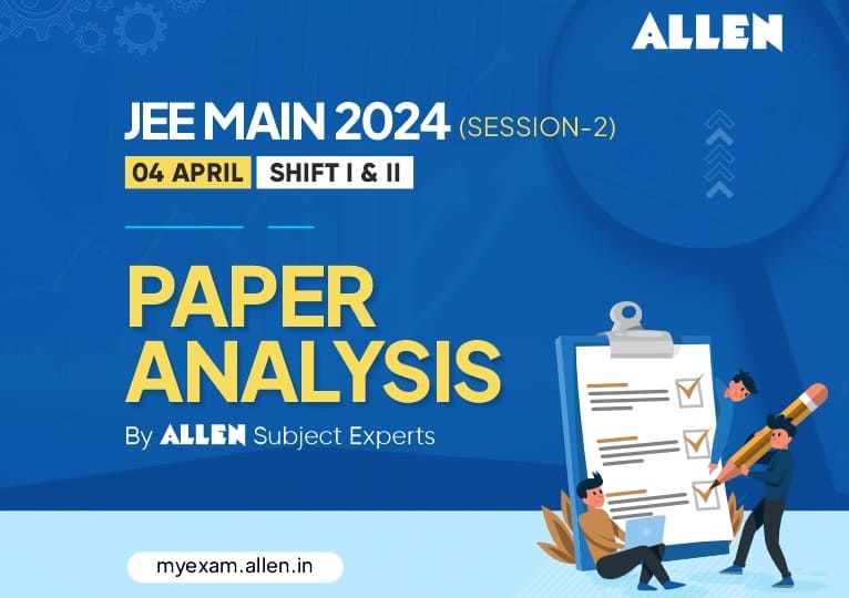JEE Main 2024 Session 2 (Shift I & II) - Paper Analysis by ALLEN