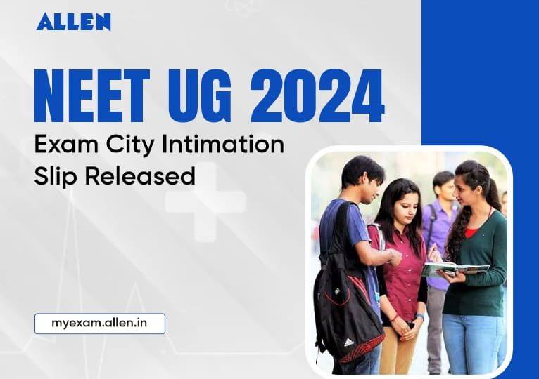 NEET UG 2024 City Intimation Slip
