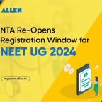 NTA Re-Opens Registration Window for NEET UG 2024