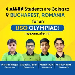 ALLEN Students Are Going to Romania for an IJSO Olympiad!