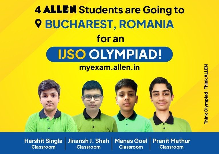ALLEN Students Are Going to Romania for an IJSO Olympiad!