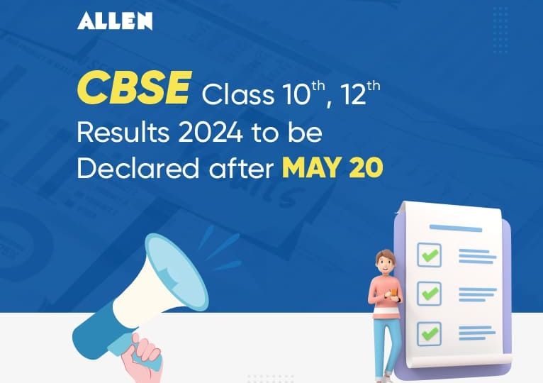 CBSE Class 10 & 12 Results 2024 to be Declared After May 20th