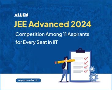JEE Advanced 2024 - Competition Among 11 Students for Every Seat in IIT