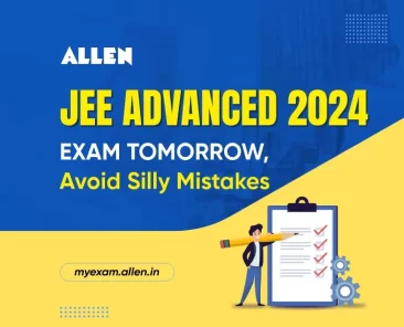 JEE Advanced 2024 Exam Tomorrow, Avoid Silly Mistakes