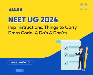 NEET UG 2024 - Imp Instructions, Things to Carry, Dress Code, & Do’s & Don’ts