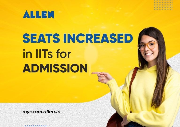 335 Seats Increased in the 9 IITs of the Country