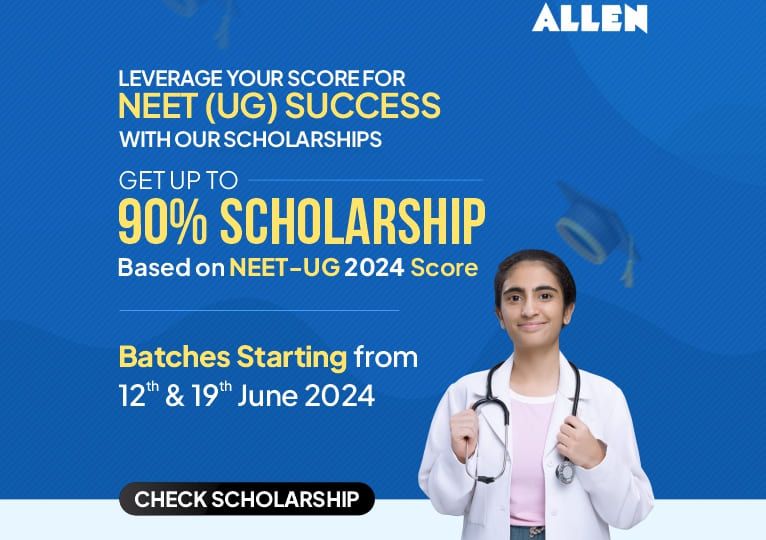 ALLEN Scholarships 2025 Based on NEET UG 2024 Score