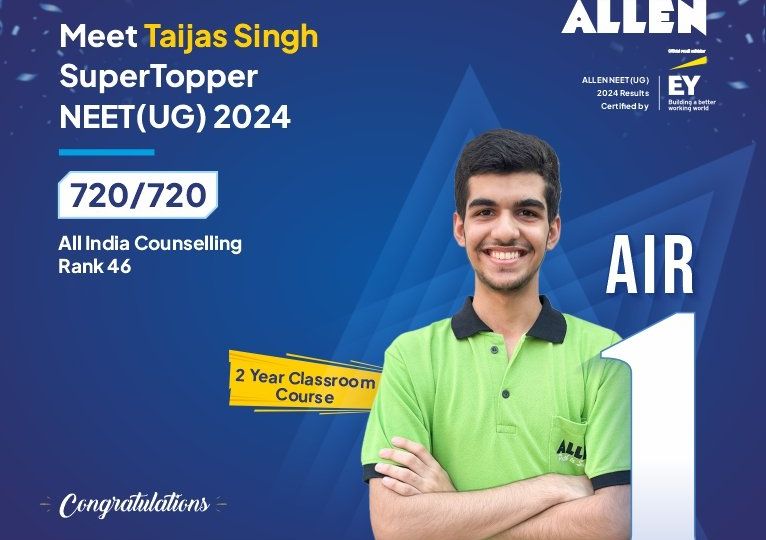 ALLEN Taijas Singh - NEET UG 2024 Topper