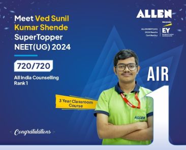 ALLEN Ved Sunil - - NEET UG 2024 Topper