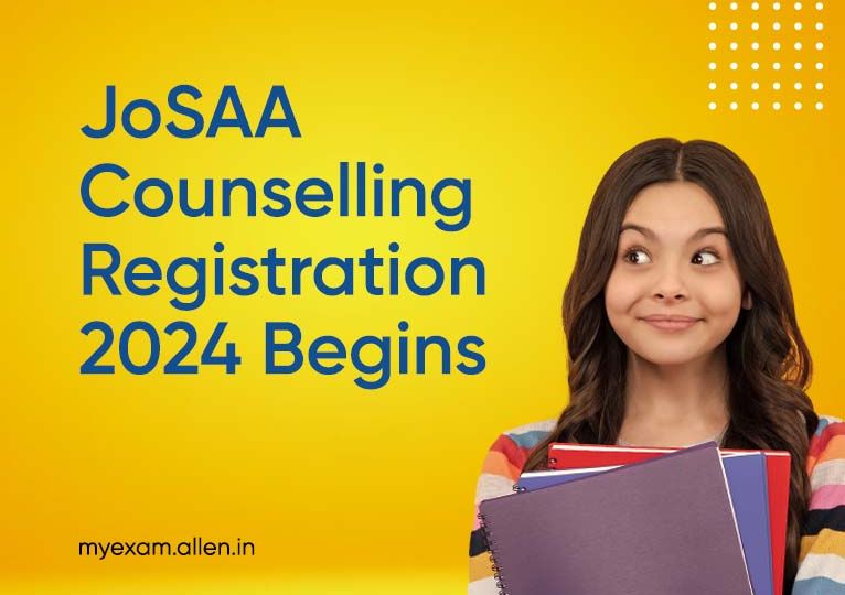 JoSAA Counselling 2024 Registration