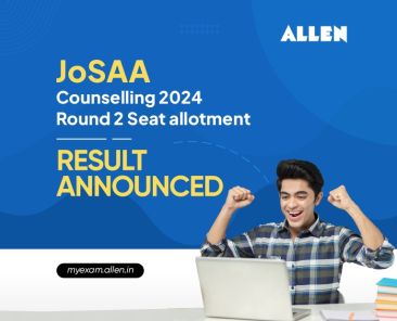 JoSAA Counselling 2024 Second Round Seat Allotment Released