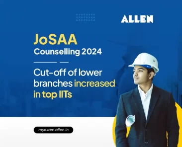 JoSAA Counselling 2024--Cutoff of lower branches increased in top IITs