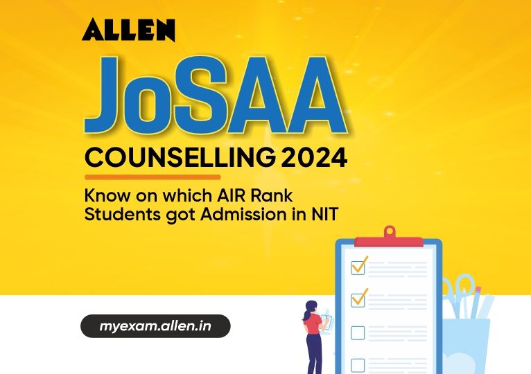 JoSAA Counselling 2024--Know on which AIR Rank students got admission in NIT