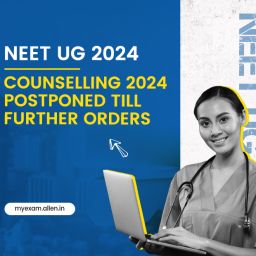 NEET UG 2024 Counselling 2024 postponed till further orders