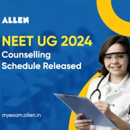 NEET UG 2024 Counselling Schedule Released