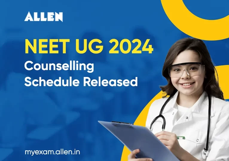 NEET UG 2024 Counselling Schedule Released