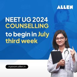 NEET UG Counselling 2024 to Begin From Third Week of July