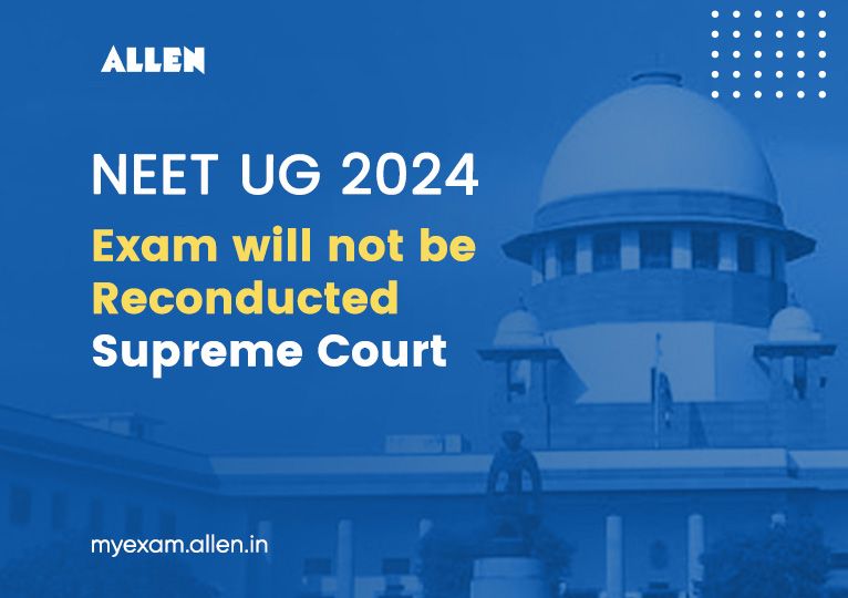 Supreme Court Upholds NEET UG 2024 Results, Rejects Re-Test Pleas