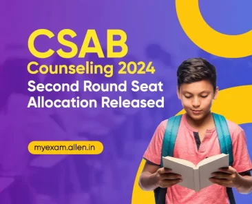 CSAB Counseling 2024-Second Round Seat Allocation Released