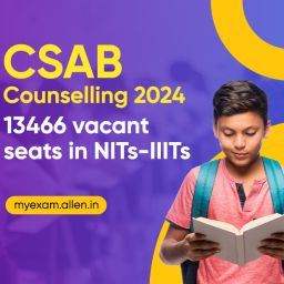 CSAB Counselling 2024--13466 vacant seats in NITs-IIITs