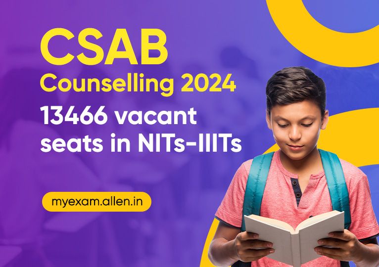 CSAB Counselling 2024--13466 vacant seats in NITs-IIITs