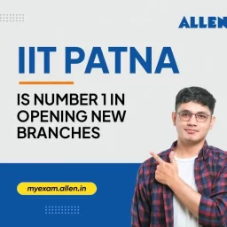 IIT Patna is Number 1 in Opening new