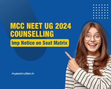 MCC NEET UG 2024 Counselling Imp Notice on Seat Matrix