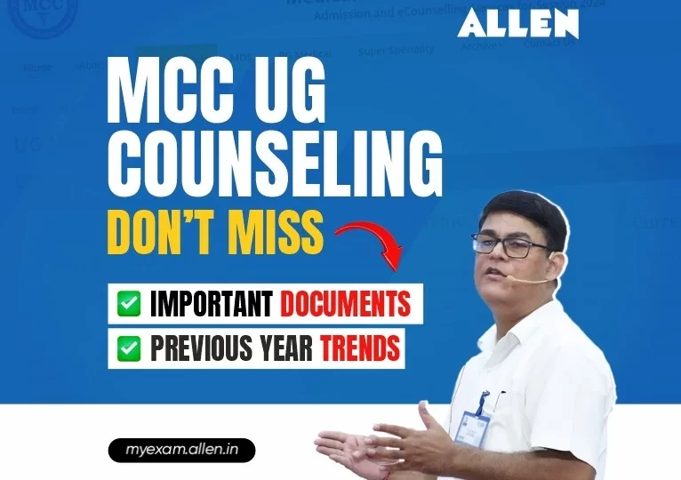 MCC NEET UG 2024 Counselling Important Documents & Previous Years’ State Counselling Trends