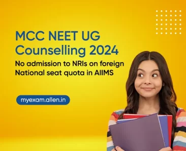 MCC NEET UG Counselling 2024 NRI Students to Not Get Admission in Foreign Seat Quota in AIIMS