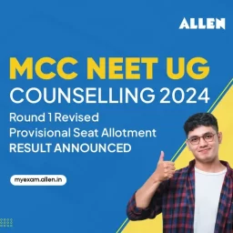 MCC NEET UG Counselling 2024--Revised Seat Allotment Result for Round-1 Released