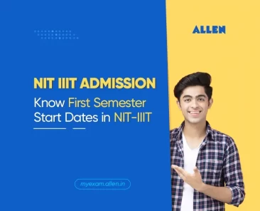 NIT-IIIT Admission 2024 Know First Semester Commencement Dates in NIT-IIIT