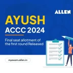 AYUSH ACCC 2024-- Final seat allotment of the first round Released