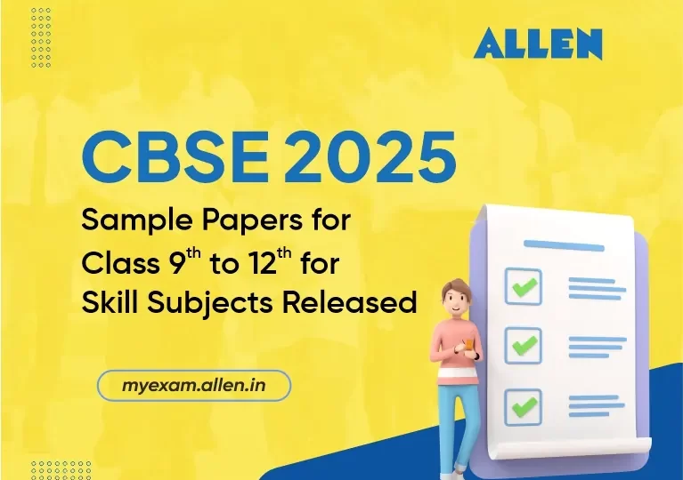 CBSE 2025 Sample Papers for Class 9th to 12th for Skill Subjects Released