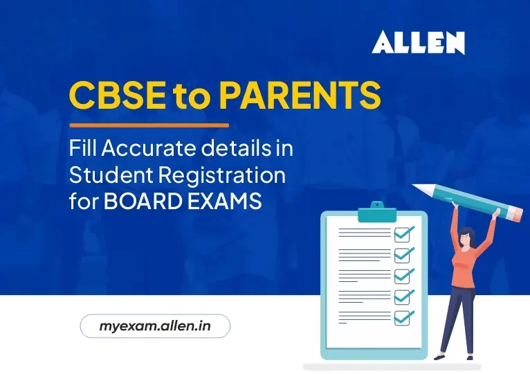 CBSE to Parents—Fill Accurate details in Student Registration for Board Exams