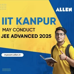 IIT Kanpur may conduct JEE Advanced 2025