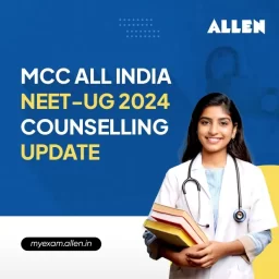 MCC ALL India NEET-UG 2024 Counselling Update