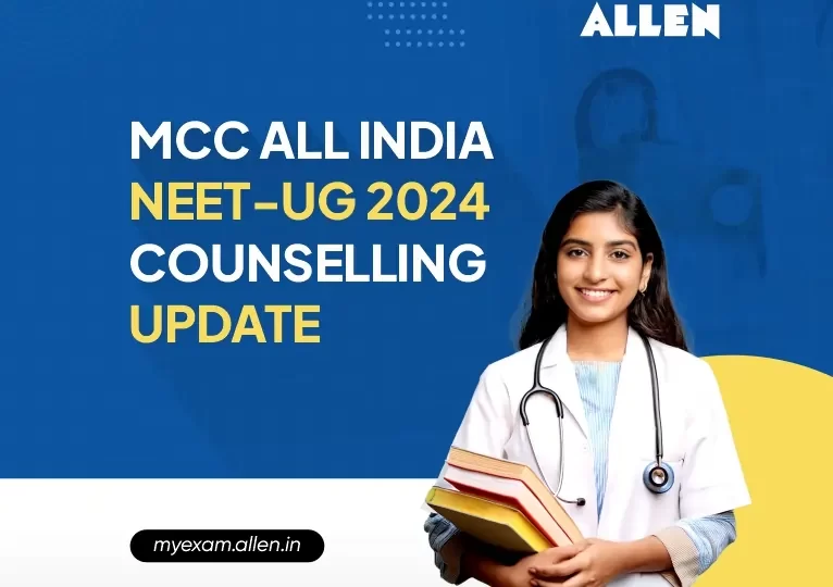 MCC ALL India NEET-UG 2024 Counselling Update