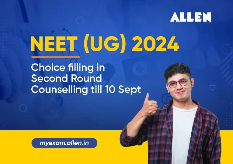 NEET UG 2024--Choice filling in Second Round Counselling till 10 Sept