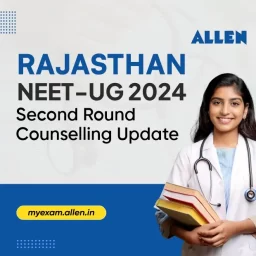 Rajasthan NEET-UG 2024 Second Round Counselling Update