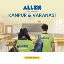 ALLEN Career Institute launched in Kanpur & Varanasi