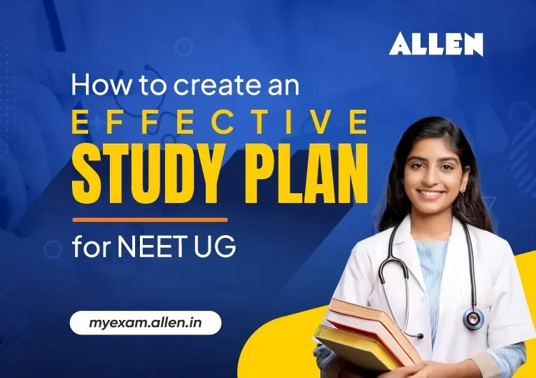 How to Create an Effective Study Plan for NEET UG