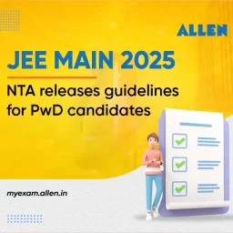 JEE Main 2025 NTA releases Guidelines for PwD Candidates