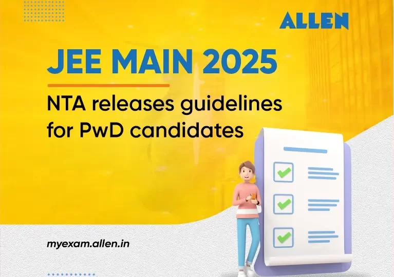 JEE Main 2025 NTA releases Guidelines for PwD Candidates