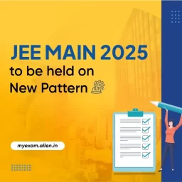 JEE Main 2025 to be held on New Pattern