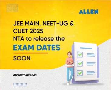 JEE Main, NEET-UG & CUET 2025--NTA to release the Exam Dates Soon