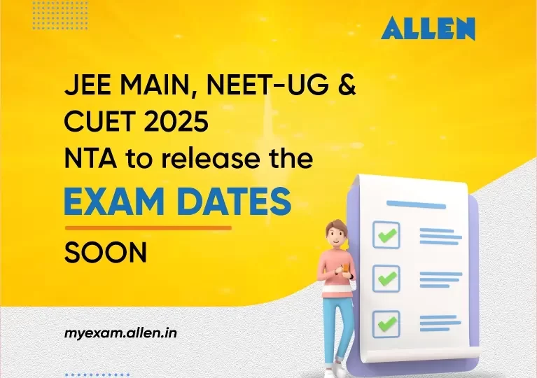 JEE Main, NEET-UG & CUET 2025--NTA to release the Exam Dates Soon